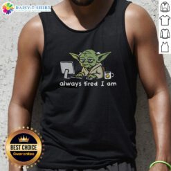 Official Joda Always Tired I Am Tank Top in black, casual style for comfortable everyday wear.