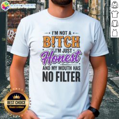 Alt Text: Original I'm Not A Bitch, I'm Just Honest T-Shirt design featuring bold text and casual style for everyday wear.