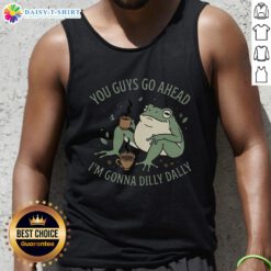 Stylish Pretty You Guys Go Ahead Im Gonna Dilly Dally tank top in a trendy design, perfect for casual summer outfits.