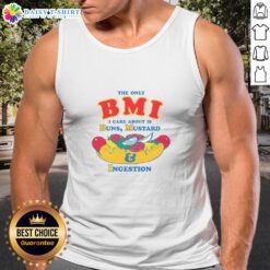 Funny tank top featuring 'The Only BMI I Care About Is Buns, Mustard, and Ingestion' slogan, perfect for food lovers.