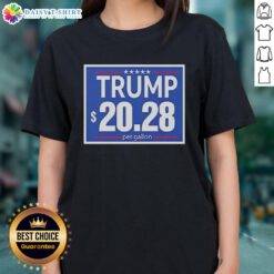 Top Trump 20-28 Per Gallon Funny Ladies Tee featuring a humorous design perfect for Trump supporters.