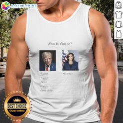 Top featuring 'Who Is Worse: Donald Trump or Kamala Harris?' design on a tank top, perfect for political discussions.
