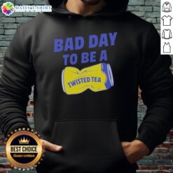 Awesome Bad Day to Be a Twisted Tea Meme Hoodie featuring a humorous graphic design and vibrant colors.