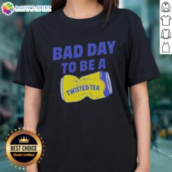 Funny meme featuring a lady in a Twisted Tea shirt, capturing the essence of an 'Awesome Bad Day to Be a Twisted Tea' moment.