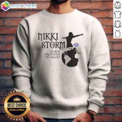 Awesome Best in the Galaxy Nikki Storm Scotland and Planet Storm sweatshirt featuring a vibrant cosmic design.