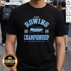 Awesome Caa 2026 Rowing Championship Pennsauken NJ T-Shirt featuring vibrant design and event logo for rowing fans.