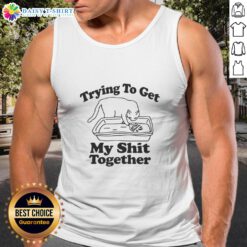 Awesome cat trying to get my shit together tank top design featuring a playful feline and vibrant colors.