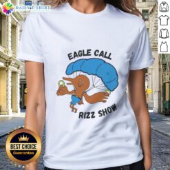 Awesome Eagle Call Rizz Show Ladies Tee featuring a stylish eagle design for trendy womens fashion.