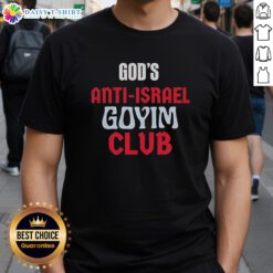 Awesome God's Anti-Israel Goyim Club vintage t-shirt featuring bold graphics and retro design elements.
