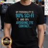 Alt Text: Funny 90% Sci-Fi 10% Awkward T-Shirt design featuring quirky graphics and playful text for sci-fi enthusiasts.