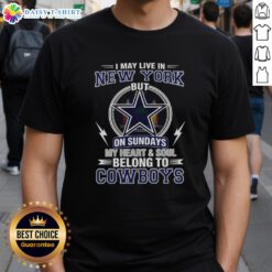 Alt Text: Dallas Cowboys NFL t-shirt featuring 'My Heart And Soul Belong To Cowboys' design, perfect for fans living in New York.