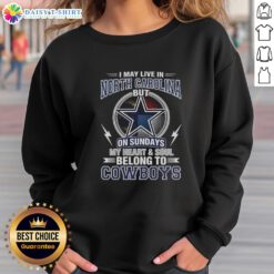 Cozy Dallas Cowboys sweatshirt featuring 'My heart and soul belong to Cowboys' text, perfect for NFL fans in North Carolina.
