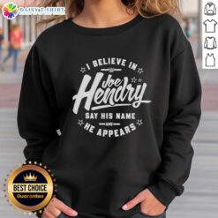 Joe Hendry WWE sweatshirt featuring 'Good I Believe in Joe Hendry' design, perfect for fans and wrestling enthusiasts.