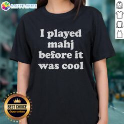 Alt Text: Good I Played Mahjong Before It Was Cool Ladies Tee featuring a stylish design for Mahjong enthusiasts.