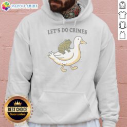 Silly Duck and Frog hoodie featuring 'Good, Let's Do Crime' design, perfect for playful fashion enthusiasts.
