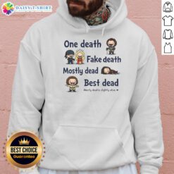 Good One Death Fake Death Mostly Dead Best Dead Hoodie in black, featuring a humorous graphic design, perfect for quirky fashion.