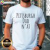 Good Pittsburgh Dad N'At Humor T-Shirt featuring a humorous design perfect for proud Pittsburgh fathers.