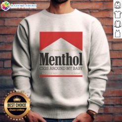 Red sweatshirt with text saying 'Please don't smoke your menthol cigs around my baby' highlighting anti-smoking message.