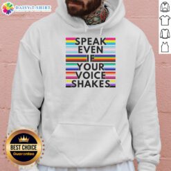 Colorful rainbow hoodie with 'Speak Even If Your Voice Shakes' slogan, promoting confidence and self-expression.