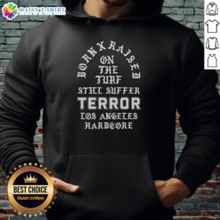 Good Terror X Born X Raised On The Turf Still Suffer Tour 2026 Los Angeles Hardcore Memorial Hoodie in black.