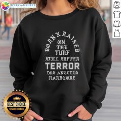 Good Terror X Born X Raised On The Turf Still Suffer Tour 2026 Los Angeles Hardcore Memorial Sweatshirt design