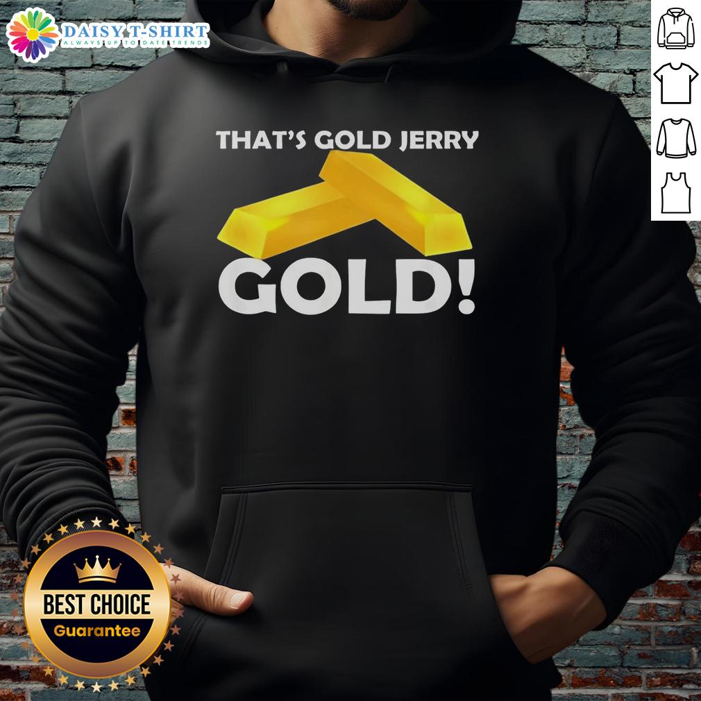 Good That's Gold Jerry Hoodie featuring a stylish design, perfect for casual wear and fans of unique apparel.