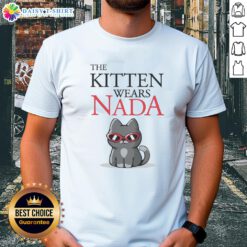 Good The Kitten Wearing Nada Cat Sunglasses T-Shirt, featuring a playful design of a kitten in stylish cat sunglasses.