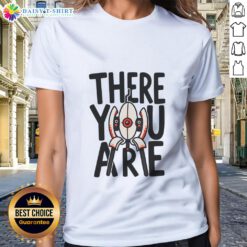 Good There You Are Ladies Tee featuring a stylish design, perfect for casual wear and everyday outfits.