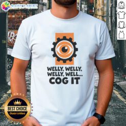 Alt Text: Good Welly Welly Well Cog It T-Shirt featuring a fun graphic design, perfect for casual wear and fans of quirky apparel.