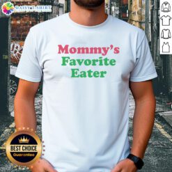 Hot Mommy's Favorite Eater T-Shirt featuring playful design perfect for moms who love fun and style.