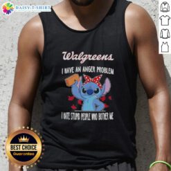 Hot Stitch X Walgreens tank top featuring 'I Have An Anger Problem - I Hate Stupid People Who Bother Me' design.