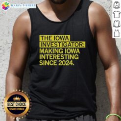 Hot Iowa Investigator tank top design, promoting Iowa's uniqueness and charm since 2024, perfect for casual wear.