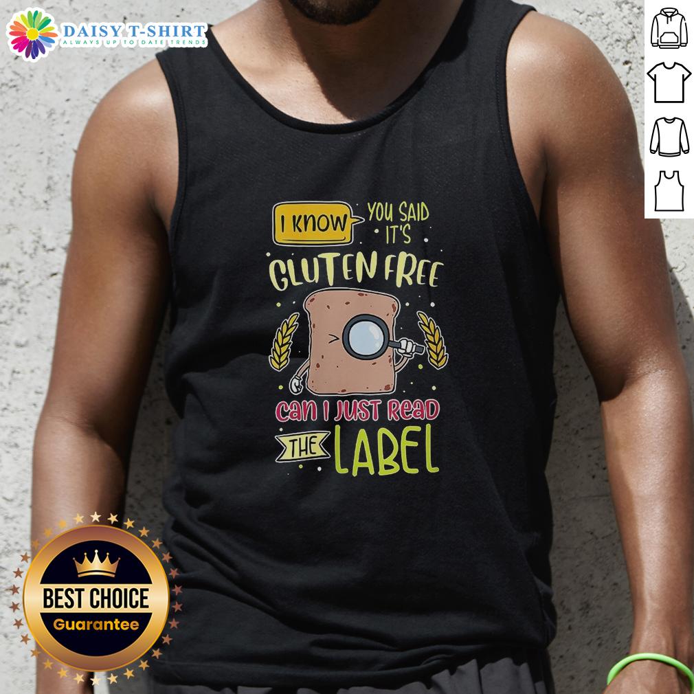 Gluten-free tank top design reading 'Nice, I Know You Said It's Gluten Free, Can I Just Read The Label?' in bold letters.