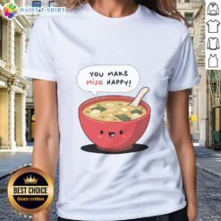 Official Happy Miso You Make Miso Happy Ladies Tee in vibrant colors, perfect for casual wear and miso lovers.