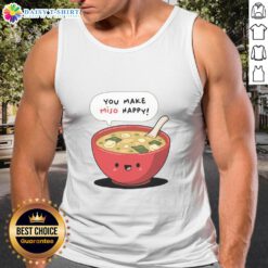 Official Happy Miso You Make Miso Happy Tank Top in vibrant colors, perfect for casual wear and expressing joy.