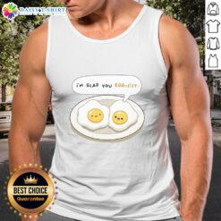 Alt Text: Official I'm Glad You Eggsist Tank Top featuring a fun egg graphic, perfect for casual summer outfits.