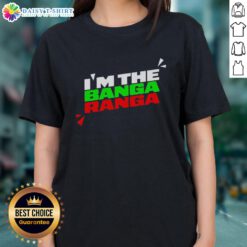 Alt Text: Official I'm The Banga Ranga Ladies Tee showcasing vibrant design and comfortable fit for stylish women.
