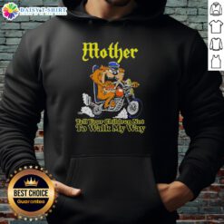 Alt Text: Official Tasmanian Devil biker hoodie featuring Tell Your Children Not to Walk My Way graphic design.