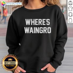 Official Wheres Waingro Heat Movie Meme Sweatshirt featuring iconic design for fans of the classic film.