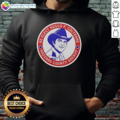 Original Re-Elect Rosco P. Coltrane for Hazzard County Sheriff campaign logo hoodie featuring vibrant colors and bold design.