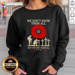 Original We Dont Know Them All But We Owe Them All retro sweatshirt featuring a stylish graphic design.