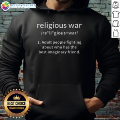 Premium Religious War Definition Imaginary Friend Hoodie showcasing unique design and cozy fabric for stylish comfort.