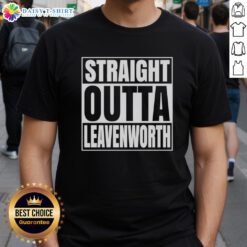 Premium Straight Outta Leavenworth United States Prison T-Shirt featuring bold graphics and high-quality fabric design.
