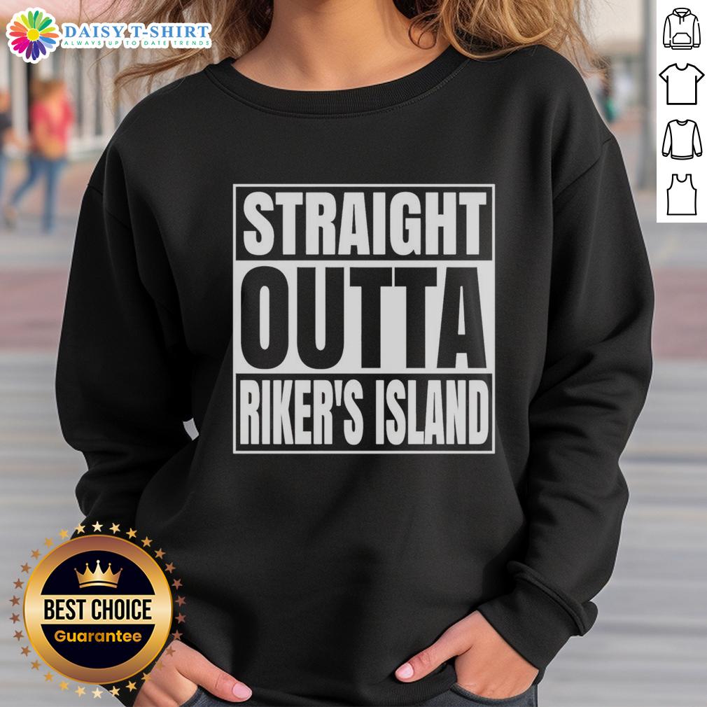 Premium Straight Outta Rikers Island Prison Sweatshirt featuring bold graphic and comfortable fit for casual wear.