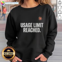 Premium Usage Limit Reached Sweatshirt - Stylish and comfortable apparel for tech enthusiasts and gamers.