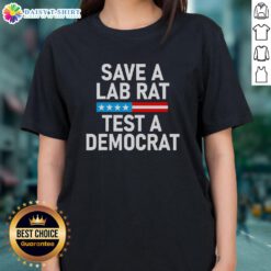 Funny political ladies tee featuring 'Pretty Save A Lab Rat Test A Democrat' slogan for a humorous take on politics.