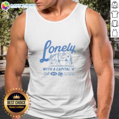 Top Lonely With A Capital H Call 911 Tank Top featuring a bold graphic design, perfect for casual wear and statement fashion.