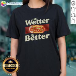 Funny foodie Chicago ladies tee featuring 'Top The Wetter The Better' slogan about Italian beef.