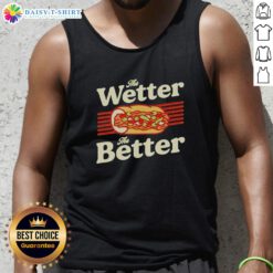 Funny foodie tank top featuring 'The wetter the better' Italian beef design, perfect for Chicago food lovers.