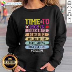 Cozy 'Top Time To Lock In Test Day Do Your Best' sweatshirt in vibrant colors, perfect for study sessions and test preparation.